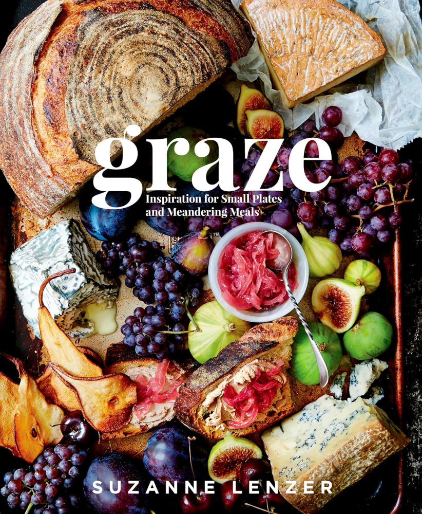 "Graze: Inspiration for Small Plates" Cookbook by Suzanne Lenzer