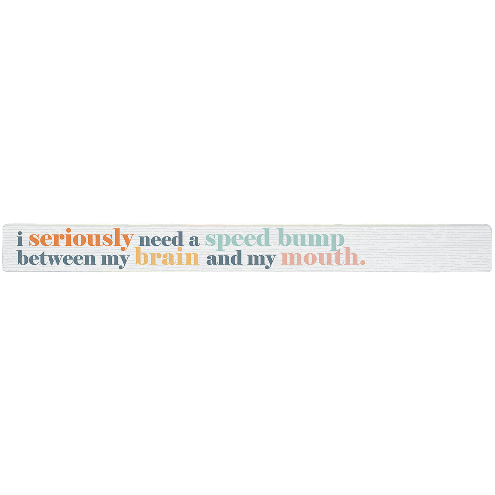 Sincere Surroundings Humorous "Talking Sticks" Pinewood Signs - 1.5" x 16"
